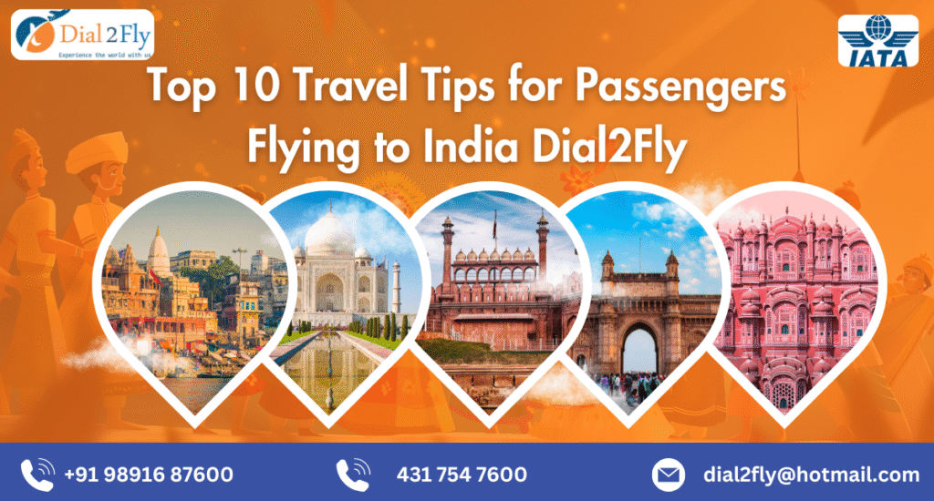 top 10 travel tips for passengers flying to india dial2fly