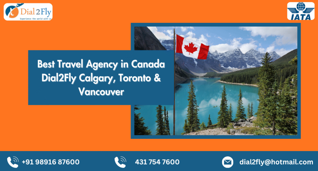 best travel agency in canada dial2fly calgary, toronto & vancouver