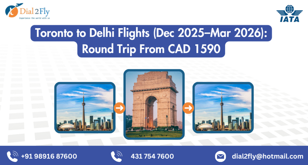 toronto to delhi flights (dec 2025–mar 2026) round trip from cad 1590
